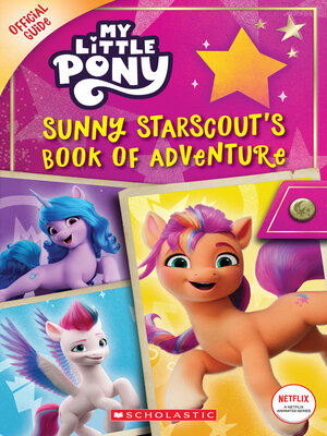 cover image of Sunny Starscout's Book of Adventure (My Little Pony Official Guide)